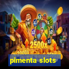 pimenta slots